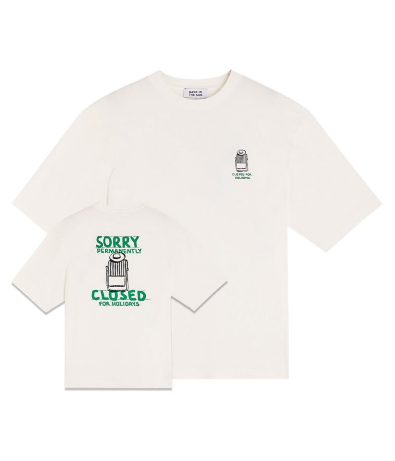 Bask in The Sun - Tshirt Sorry We're Closed